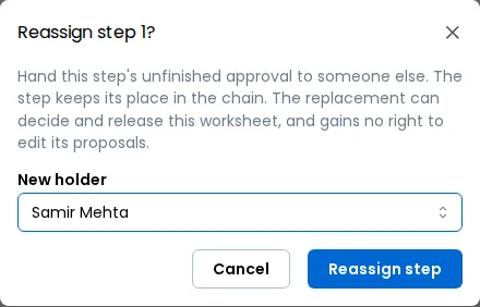 The Reassign step 1 dialog, with a New holder chosen and Cancel and Reassign step buttons